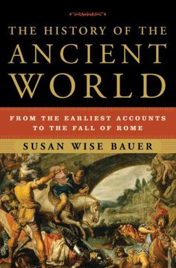 History of the Ancient World From the Earliest Accounts to the Fall of Rome  9780393059748 Front Cover