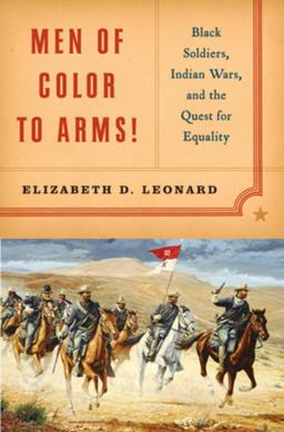 Men of Color to Arms! Black Soldiers, Indian Wars, and the Quest for Equality  9780393060393 Front Cover