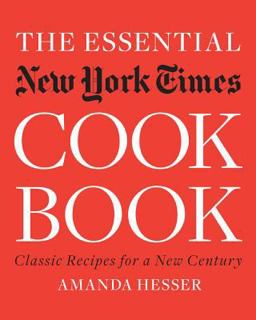 Essential New York Times Cookbook Classic Recipes for a New Century  9780393061031 Front Cover