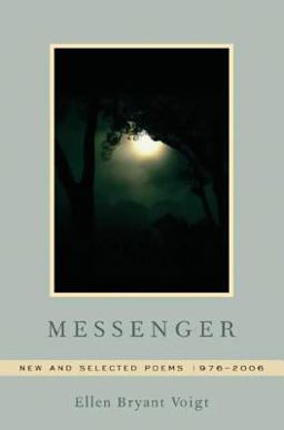 Messenger New and Selected Poems 1976 To 2006  9780393062502 Front Cover