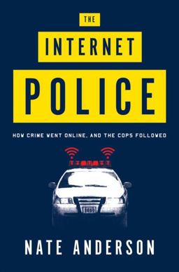Internet Police How Crime Went Online and the Cops Followed  9780393062984 Front Cover
