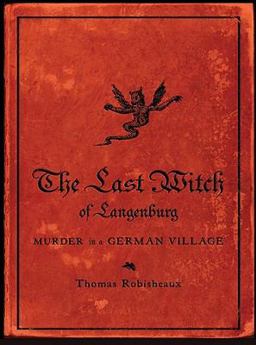 Last Witch of Langenburg Murder in a German Village  9780393065510 Front Cover