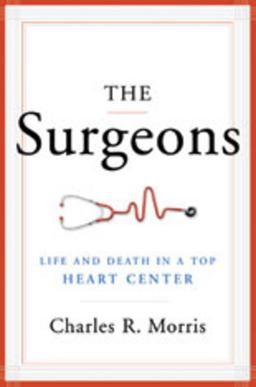 Surgeons Life and Death in a Top Heart Center  9780393065626 Front Cover