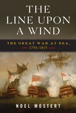 Line upon a Wind The Great War at Sea 1793 To 1815  9780393066531 Front Cover