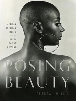 Posing Beauty African American Images from the 1890s to the Present  9780393066968 Front Cover