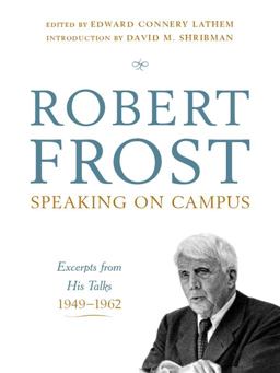 Robert Frost: Speaking on Campus