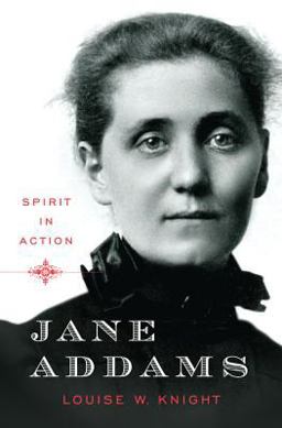 Jane Addams Spirit in Action  9780393071658 Front Cover