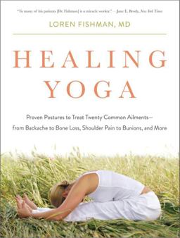 Healing Yoga Proven Postures to Treat Twenty Common Ailments  9780393078008 Front Cover