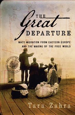 Great Departure Mass Migration from Eastern Europe and the Making of the Free World  9780393078015 Front Cover
