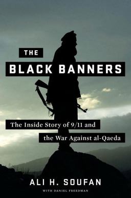 Black Banners The Inside Story of 9/11 and the War Against Al-Qaeda  9780393079425 Front Cover