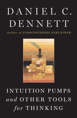 Intuition Pumps and Other Tools for Thinking  9780393082067 Front Cover