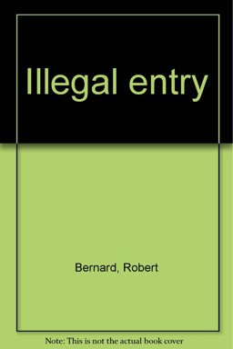Illegal Entry Illegal Entry