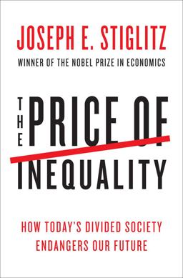 Price of Inequality How Today's Divided Society Endangers Our Future  9780393088694 Front Cover