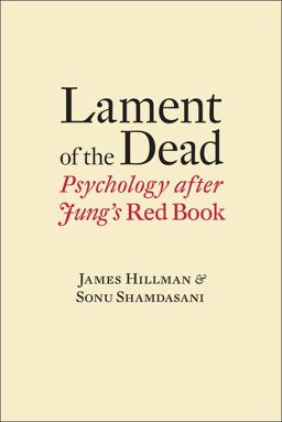 Lament of the Dead Psychology after Jung's Red Book  9780393088946 Front Cover