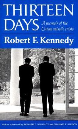 Thirteen Days A Memoir of the Cuban Missile Crisis  9780393098969 Front Cover
