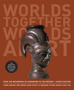 Worlds Together, Worlds Apart A History of the World: from the Beginnings of Humankind to the Present 4th 9780393123760 Front Cover
