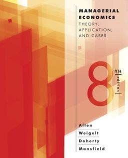 Managerial Economics Theory, Applications, and Cases 8th 9780393124491 Front Cover