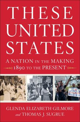 These United States A Nation in the Making, 1890 to the Present  9780393239522 Front Cover