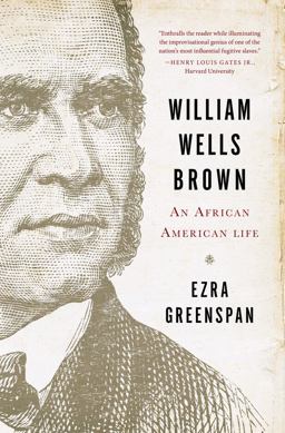 William Wells Brown An African-American Life  9780393240900 Front Cover