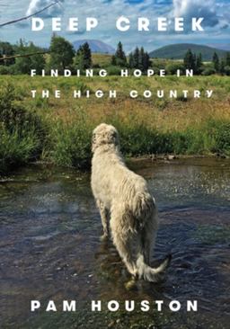 Deep Creek Finding Hope in the High Country  9780393241020 Front Cover