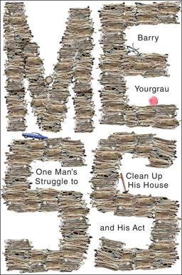 Mess One Man's Struggle to Clean up His House and His Act  9780393241778 Front Cover