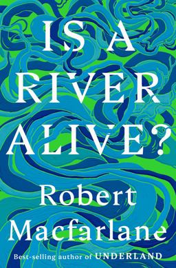 Is a River Alive?