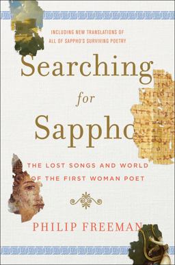 Searching for Sappho The Lost Songs and World of the First Woman Poet  9780393242232 Front Cover