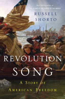 Revolution Song The Story of America's Founding in Six Remarkable Lives  9780393245547 Front Cover