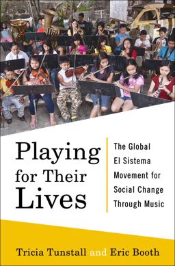 Playing for Their Lives The Global el Sistema Movement for Social Change Through Music  9780393245646 Front Cover