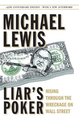 Liar's Poker (25th Anniversary Edition) Rising Through the Wreckage on Wall Street 25th 9780393246100 Front Cover