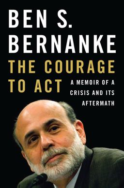 Courage to Act A Memoir of a Crisis and Its Aftermath  9780393247213 Front Cover
