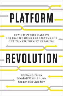 Platform Revolution How Networked Markets Are Transforming the Economy--And How to Make Them Work for You  9780393249132 Front Cover