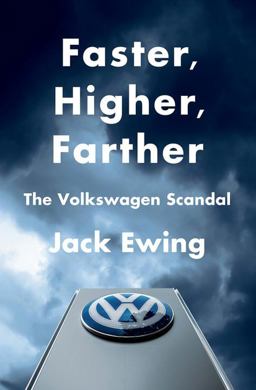 Faster, Higher, Farther The Volkswagen Scandal  9780393254501 Front Cover