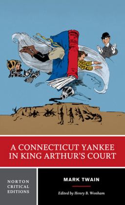 A Connecticut Yankee in King Arthur's Court:  9780393284171 Front Cover