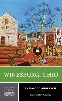 Winesburg, Ohio A Norton Critical Edition 2nd 9780393284980 Front Cover