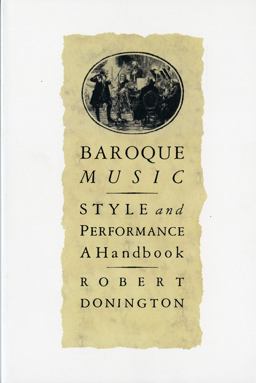 Baroque Music Style and Performance, a Handbook  9780393300529 Front Cover