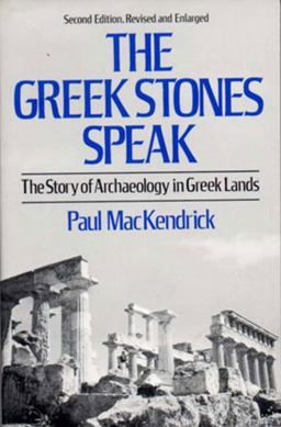 Greek Stones Speak The Story of Archaeology in Greek Lands 2nd 9780393301113 Front Cover