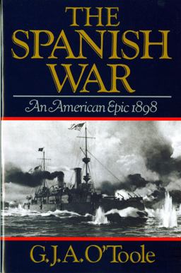 Spanish War An American Epic 1898  9780393303049 Front Cover