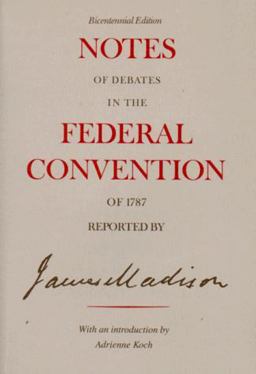 Notes of Debates in the Federal Convention of 1787  9780393304053 Front Cover