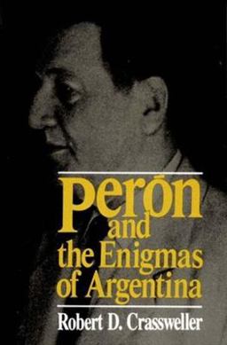 Peron and the Enigmas of Argentina  9780393305432 Front Cover