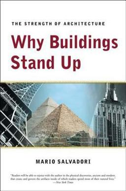 Why Buildings Stand Up The Strength of Architecture  9780393306767 Front Cover