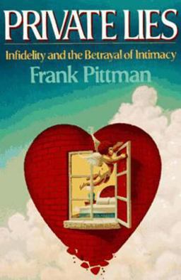 Private Lies Infidelity and the Betrayal of Intimacy  9780393307078 Front Cover