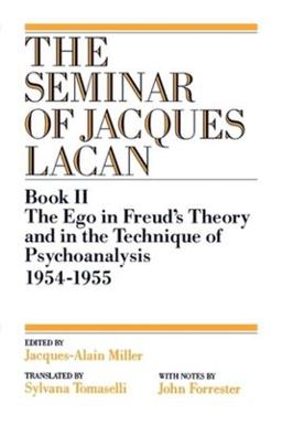 Ego in Freud's Theory and in the Technique of Psychoanalysis, 1954-1955 (Vol. Book II)  9780393307092 Front Cover