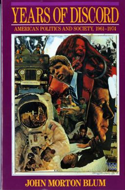 Years of Discord American Politics and Society, 1961-1974  9780393309102 Front Cover