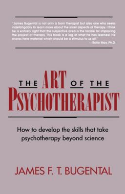Art of the Psychotherapist How to Develop the Skills That Take Psychotherapy Beyond Science  9780393309119 Front Cover