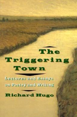 Triggering Town Lectures and Essays on Poetry and Writing  9780393309331 Front Cover