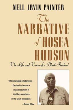 Narrative of Hosea Hudson The Life and Times of a Black Radical  9780393310153 Front Cover
