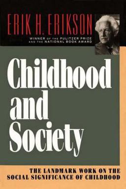 Childhood and Society The Landmark Work on the Social Significance of Childhood  9780393310689 Front Cover