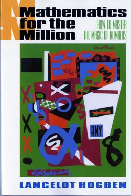 Mathematics for the Million How to Master the Magic of Numbers  9780393310719 Front Cover