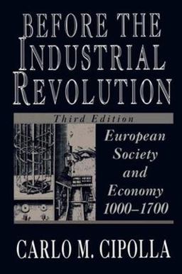 Before the Industrial Revolution European Society and Economy, 1000-1700 3rd 9780393311983 Front Cover